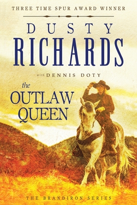 The Outlaw Queen - Richards, Dusty, and Doty, Dennis