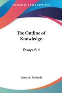 The Outline of Knowledge: Essays V14