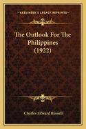 The Outlook For The Philippines (1922)