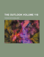 The Outlook; Volume 118