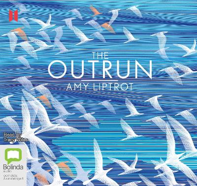 The Outrun - Liptrot, Amy, and Wiles, Tracy (Read by)