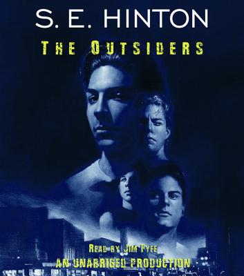 The Outsiders - Hinton, S E, and Fyfe, Jim (Read by)