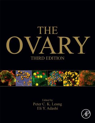 The Ovary - Leung, Peter C.K. (Editor), and Adashi, Eli Y. (Editor)