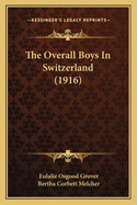 The Overall Boys in Switzerland (1916)