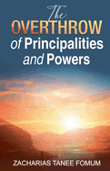 The Overthrow of Principalities And Powers