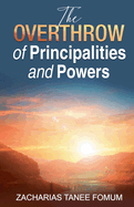 The Overthrow of Principalities and Powers