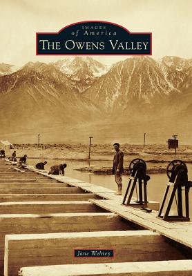The Owens Valley - Wehrey, Jane