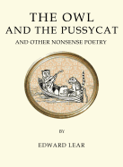 The Owl and the Pussycat and Other Nonsense Poetry: Contains the original illustrations by the author (Quirky Classics series)