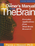 The Owner's Manual for the Brain: Everyday Applications from Mind-Brain Research