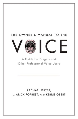 The Owner's Manual to the Voice - Gates