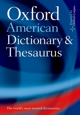 The Oxford American Dictionary and Thesaurus: With Language Guide - Oxford University Press (Creator)