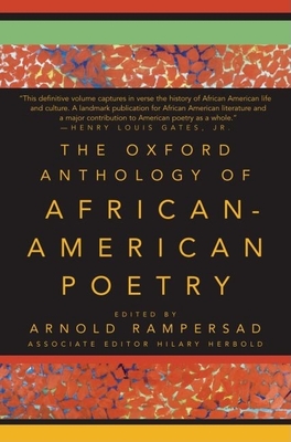 The Oxford Anthology of African-American Poetry - Rampersad, Arnold (Editor), and Herbold, Hilary (Editor)