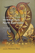 The Oxford Anthology of Writings from North-East India: Fiction