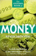 The Oxford Book of Money - Jackson, Kevin (Editor)