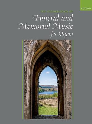 The Oxford Book of Organ Music: For Funerals Ans Services of Thankgiving - Elloway, Julian (Editor)