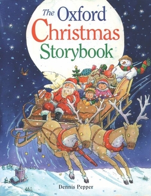 The Oxford Christmas Storybook - Pepper, Dennis