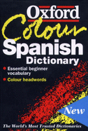 The Oxford Color Spanish Dictionary: Spanish-English, English-Spanish = Espa~nol-Ingles, Ingles-Espa~nol - Lea, Christine