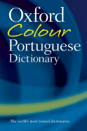 The Oxford Colour Portuguese Dictionary - Whitlam, John