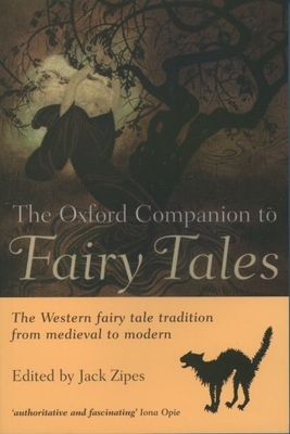 The Oxford Companion to Fairy Tales - Zipes, Jack (Editor)