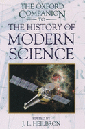 The Oxford Companion to the History of Modern Science