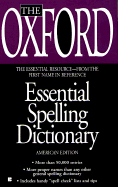 The Oxford Essential Spelling Dictionary - Oxford University Press