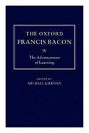 The Oxford Francis Bacon IV: The Advancement of Learning