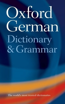 The Oxford German Dictionary and Grammar - Rowlinson, William, and Prowe, Gunhild, and Schneider, Jill