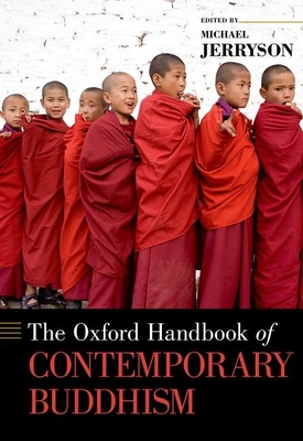 The Oxford Handbook of Contemporary Buddhism - Jerryson, Michael (Editor)