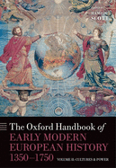 The Oxford Handbook of Early Modern European History, 1350-1750: Volume II: Cultures and Power