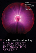 The Oxford Handbook of Management Information Systems: Critical Perspectives and New Directions