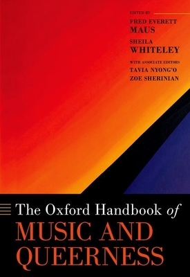 The Oxford Handbook of Music and Queerness - Maus, Fred Everett (Editor), and Whiteley, Sheila (Editor), and Nyong'o, Tavia