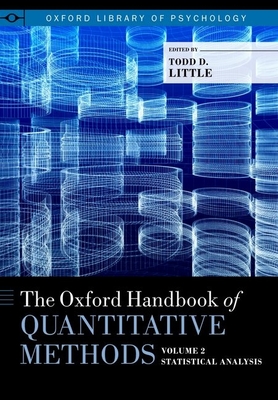 The Oxford Handbook of Quantitative Methods in Psychology: Vol. 2: Statistical Analysis - Little, Todd D. (Editor)