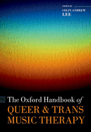 The Oxford Handbook of Queer and Trans Music Therapy