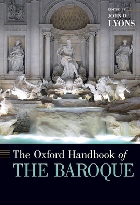 The Oxford Handbook of the Baroque - Lyons, John D