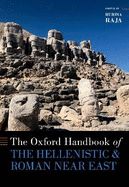 The Oxford Handbook of the Hellenistic and Roman Near East