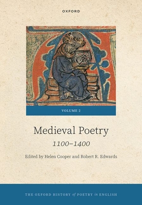 The Oxford History of Poetry in English: Volume 2. Medieval Poetry: 1100-1400 - Cooper, Helen (Editor), and Edwards, Robert R. (Editor)