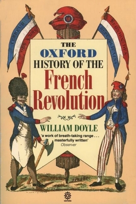 The Oxford History of the French Revolution - Doyle, William