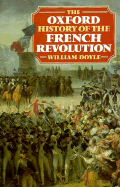 The Oxford History of the French Revolution - Doyle, William