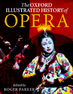 The Oxford Illustrated History of Opera