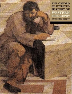 The Oxford Illustrated History of Western Philosophy - Kenny, Anthony (Editor)