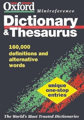 The Oxford Minireference Dictionary and Thesaurus - Hawker, Sara (Editor), and Cowley, Chris, Dr.