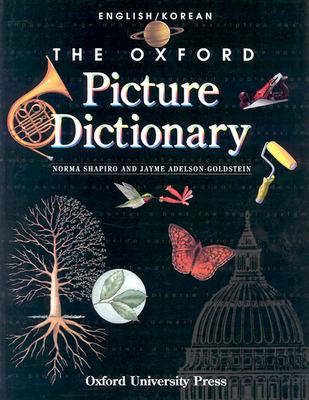 The Oxford Picture Dictionary English/Korean: English-Korean Edition - Shapiro, Norma, and Adelson-Goldstein, Jayme
