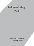 The Oxyrhynchus papyri (Part II)