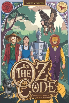 The Oz Code: An Allegory on Isolationism - Pyrdek, Loretta