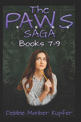 The P.A.W.S. Saga Books 7-9 - Kupfer, Debbie Manber