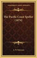 The Pacific Coast Speller (1874)