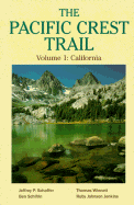 The Pacific Crest Trail: California - Schaffer, Jeffrey
