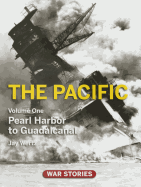 The Pacific: Volume 1pearl Harbor to Guadalcanal