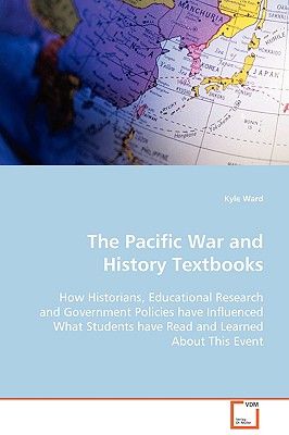 The Pacific War and History Textbooks - Ward, Kyle