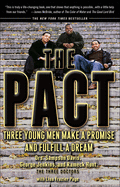 The Pact: Three Young Men Make a Promise and Fulfill a Dream: Three Young Men Make a Promise and Fulfill a Dream